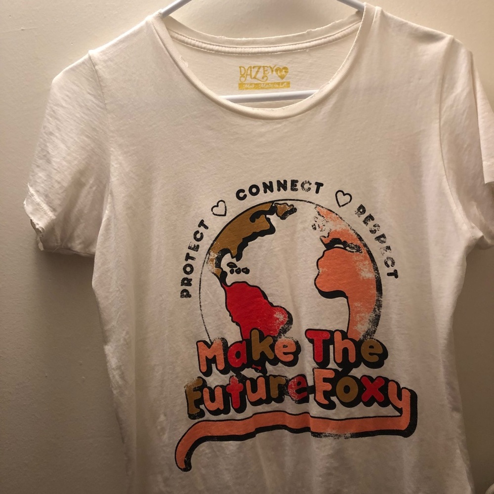 Dazey LA make the future foxy t shirt